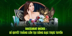 Baccarat ok365 các quy định