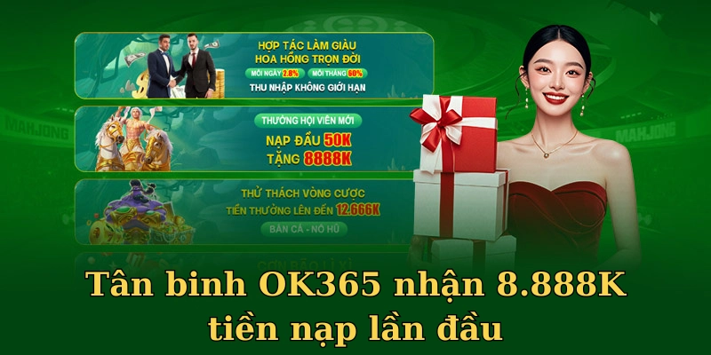 Tân binh OK365 nhận 8.888K tiền nạp lần đầu