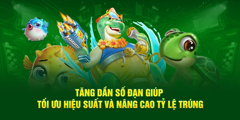 Tăng dần số đạn giúp tối ưu hiệu suất và nâng cao tỷ lệ trúng